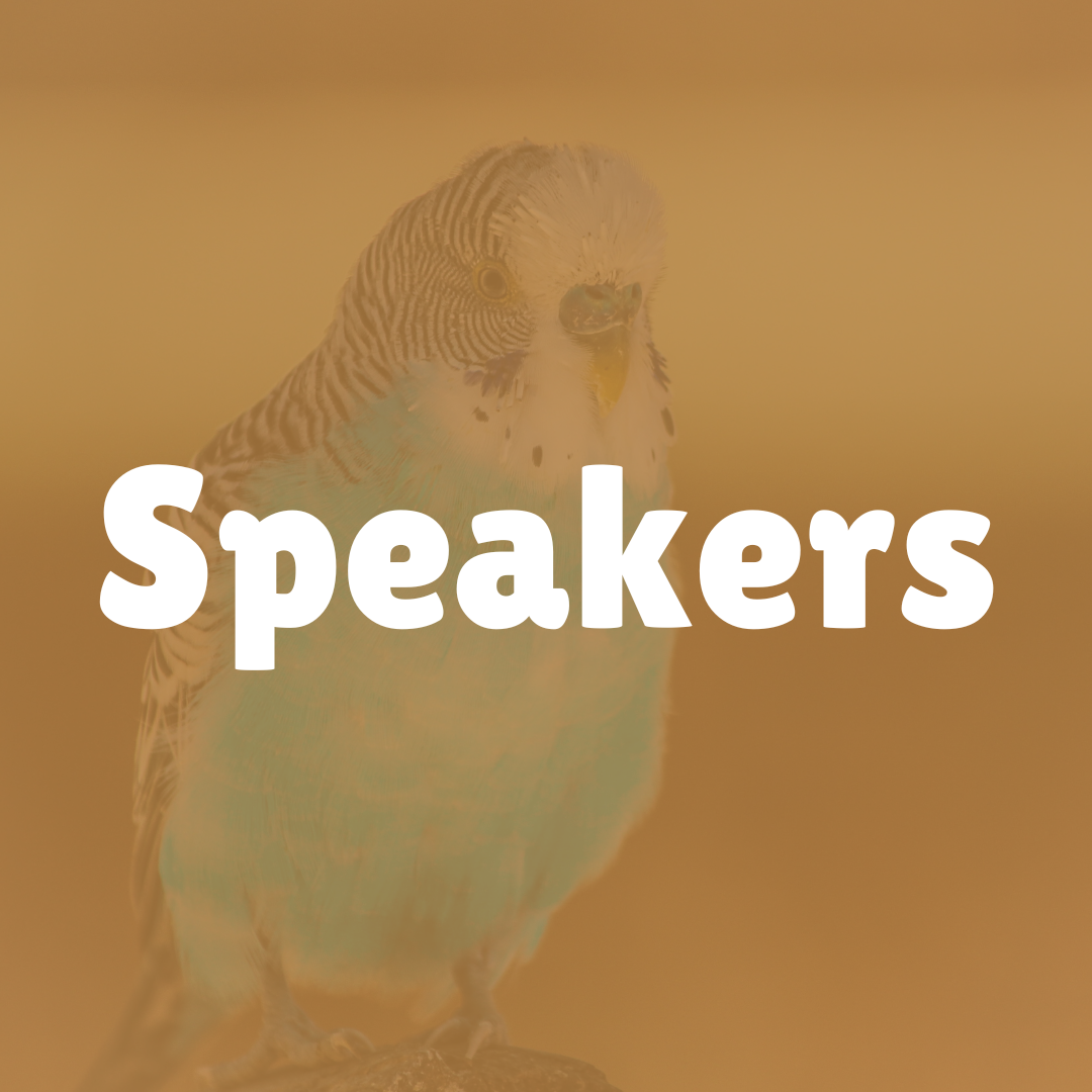 an image of a budgie with the words SPEAKERS in white over the image centred